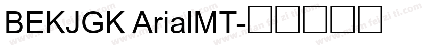 BEKJGK ArialMT字体转换